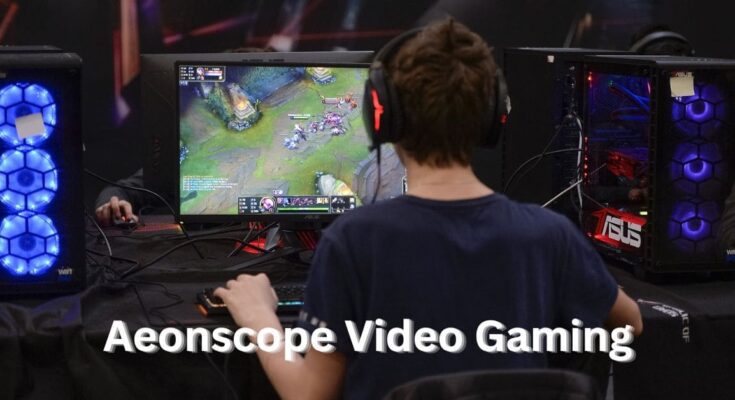 Aeonscope Video Gaming