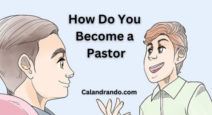 How Do You Become a Pastor