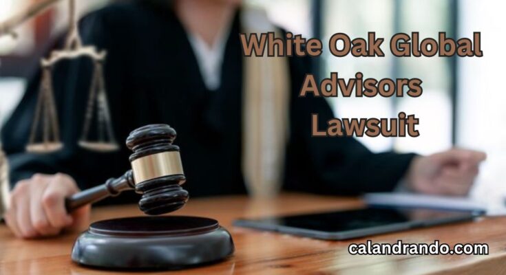 White Oak Global Advisors Lawsuit