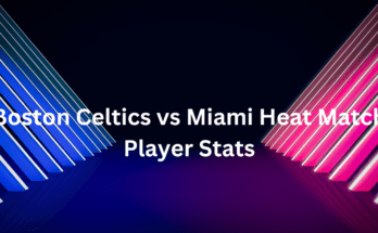 Boston Celtics vs Miami Heat Match Player Stats