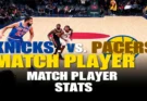 Knicks vs Pacers Match Player Stats