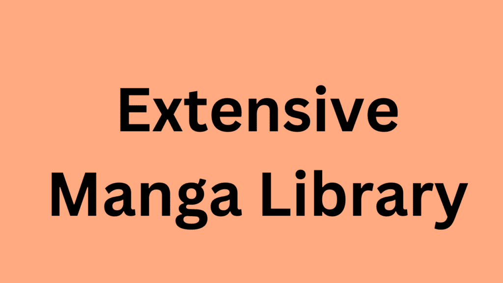 Extensive Manga Library