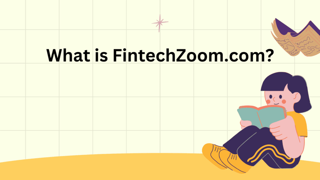 What is FintechZoom.com?