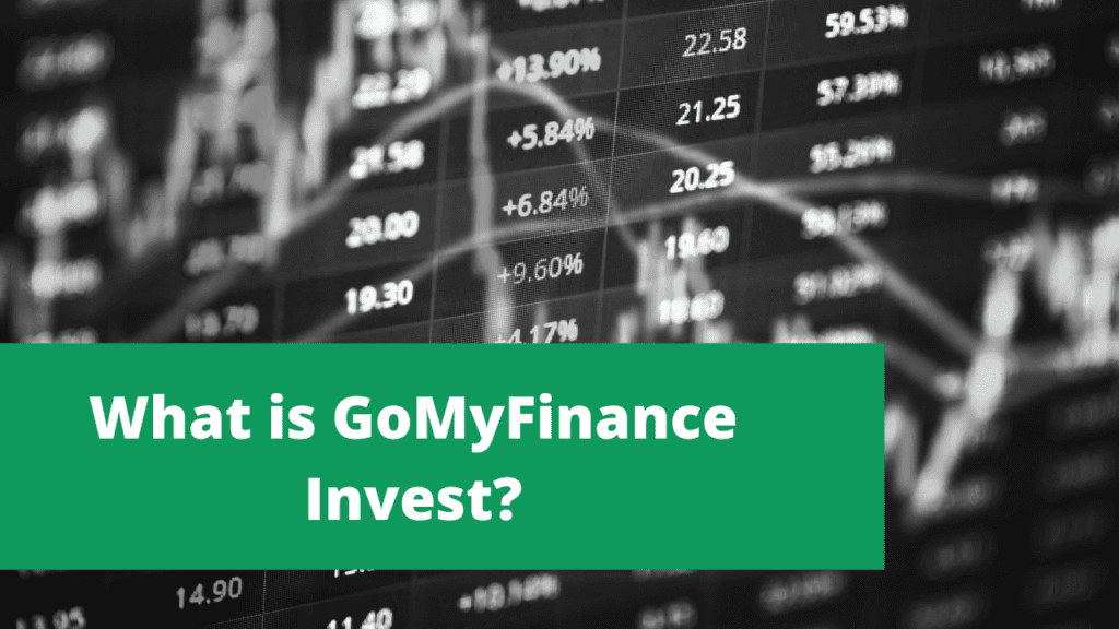 What is GoMyFinance Invest?