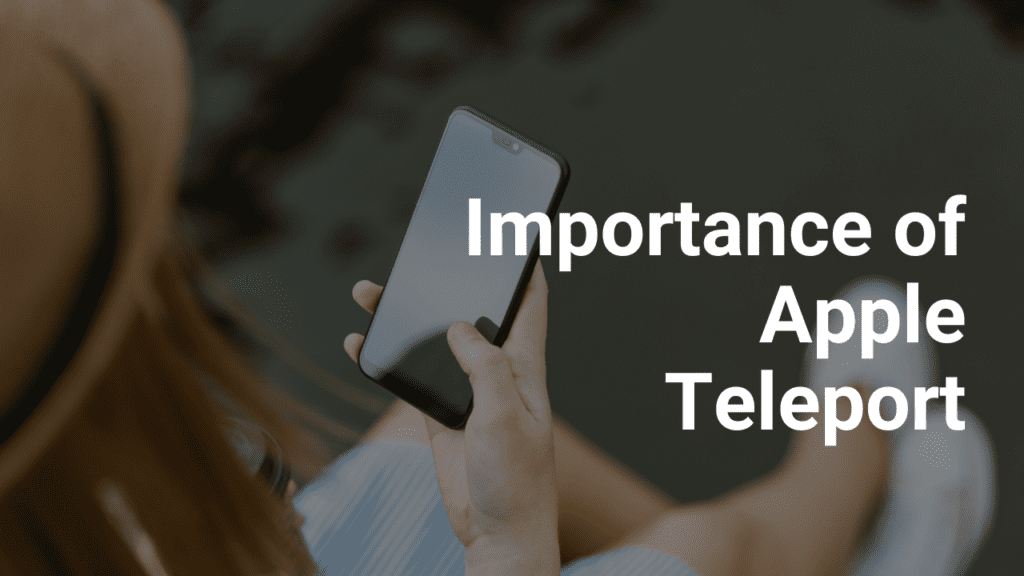 Importance of Apple Teleport