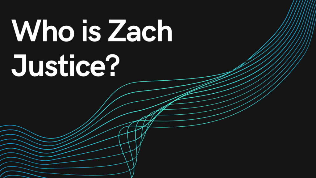 Who is Zach Justice?