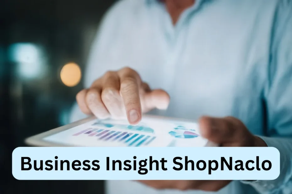 Business Insight ShopNaclo