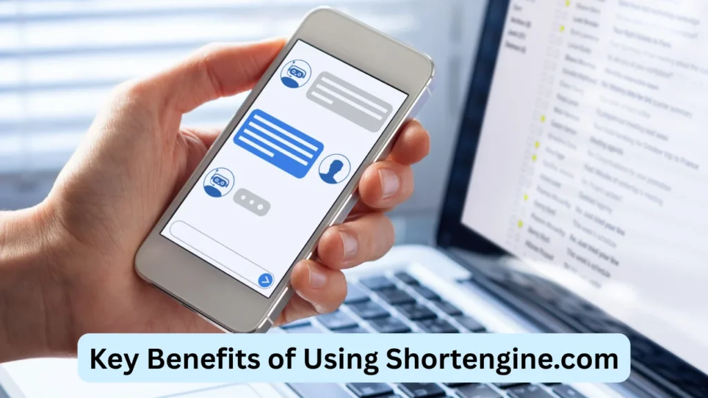 Key Benefits of Using Shortengine.com