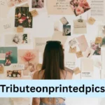 Tributeonprintedpics